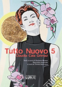 Tutto nuovo 5. Claudia Caia Grimaz. Con 2 CD-Audio libro di Musso G. (cur.); Trinità G. (cur.)