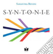 Syntonie. Sulle orme di Polymeri libro di Bevoni Samantha