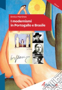 I modernismi in Portogallo e Brasile libro di Martines Enrico