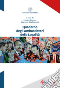 Quaderno degli Ambasciatori della Legalità libro di Cocconi M. (cur.); Degli Antoni G. (cur.)