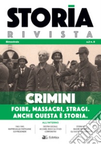 Storia Rivista (2020). Vol. 8: Crimini. Foibe, massacri, stragi. Anche questa è storia libro