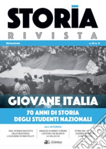 Storia Rivista (2020). Vol. 9: Giovane Italia. 70 anni di storia degli studenti nazionali libro