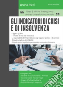 Gli indicatori di crisi e di insolvenza libro di Ricci Bruno