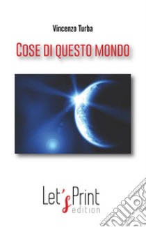 Cose di questo mondo libro di Turba Vincenzo