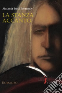 La stanza accanto libro di Turci Tormanov Alexandr