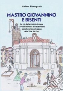 Mastro Giovannino e Bisenti libro di Pietropaolo Andrea