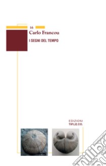 I segni del tempo libro di Francou Carlo