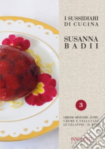 I sussidiari di cucina. Vol. 3: I brodi libro di Badii Susanna