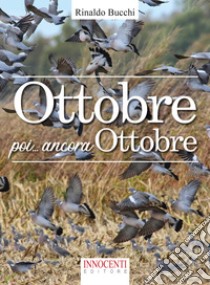 Ottobre poi... ancora ottobre libro di Bucchi Rinaldo