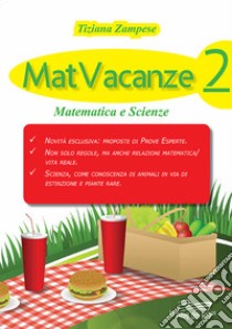 MatVacanze. Ediz. per la scuola. Vol. 2 libro di Zampese Tiziana