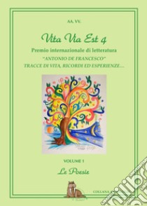 Vita via est. Tracce di vita, ricordi ed esperienze. 4° Premio internazionale di poesia «Antonio De Francesco» 2020 libro di Bulla L. (cur.)