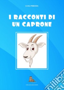 I racconti di un caprone libro di Piredda Luigi