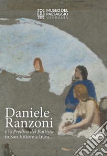 Daniele Ranzoni e la Predica del Battista in San Vittore a Intra libro di Martinella S. (cur.); Brison B. (cur.)