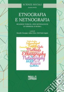 Etnografia e netnografia. Riflessioni teoriche, sfide metodologiche ed esperienze di ricerca libro di Masullo G. (cur.); Addeo F. (cur.); Delli Paoli A. (cur.)