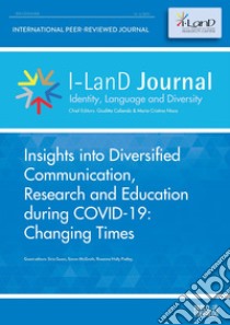 I-LanD Journal. Identity, language and diversity (2021). Vol. 2: Insights into Diversified Communication, Research and Education during COVID-19: Changing Times libro di Caliendo G. (cur.); Nisco M. C. (cur.)