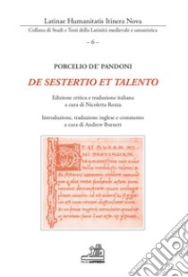 Porcelio de' Pandoni. De sestertio et talento. Ediz. critica libro di Porcelio De' Pandoni; Rozza N. (cur.)