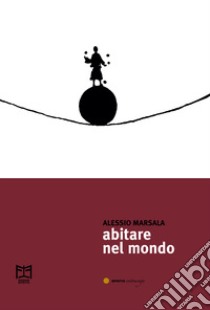 Abitare nel mondo libro di Marsala Alessio