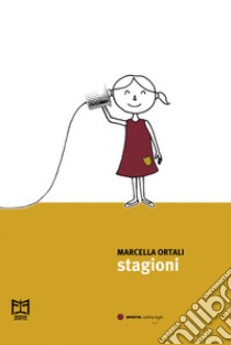 Stagioni libro di Ortali Marcella