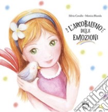 L'arcobaleno delle emozioni libro di Cavallo Silvia