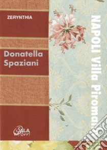 Napoli Villa Piromallo libro di Spaziani Donatella