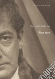 Riso nero libro di Anderson Sherwood; Esposito E. (cur.)