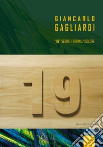 Giancarlo Gagliardi. 19 libro di Lettieri Pasquale; Ucchino Carmelo; Frioni Ermenegildo