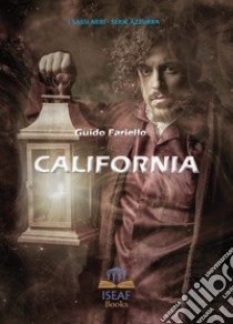 California. Ediz. illustrata libro di Fariello Guido