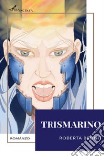 Trismarino libro di Bruno Roberta