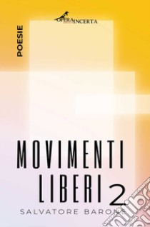 Movimenti liberi 2 libro di Barone Salvatore