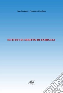 Istituti di diritto di famiglia libro di Giordano Ida; Giordano Francesco