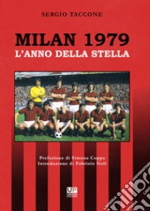 Milan 1979. L'anno della stella libro di Taccone Sergio