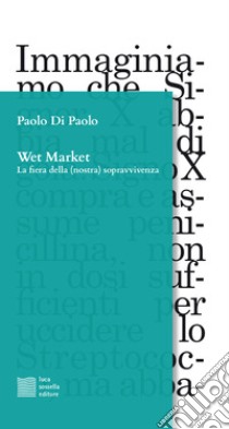 Wet market libro di Di Paolo Paolo