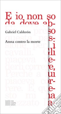 Anna contro la morte libro di Calderón Gabriel