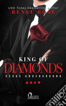 King of diamonds. Nico & Sondra. Vegas Underground libro di Rose Renee