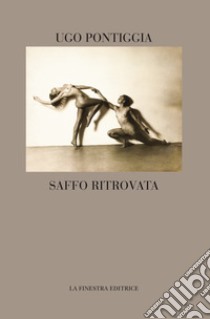 Saffo ritrovata. Testo greco a fronte libro di Pontiggia U. (cur.)