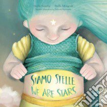 Siamo stelle-We are stars. Ediz. bilingue libro di Nosella Stella