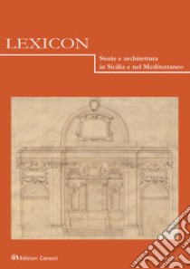 Lexicon. Storie e architettura in Sicilia e nel Mediterraneo (2020). Vol. 31 libro