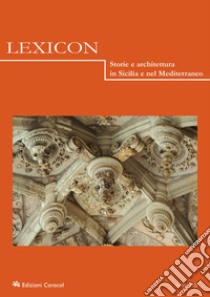 Lexicon. Storie e architettura in Sicilia e nel Mediterraneo (2022). Vol. 35 libro