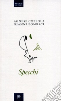 Specchi libro di Bombaci Gianni; Coppola Agnese