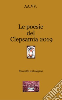 Le poesie del Clepsamia 2019 libro