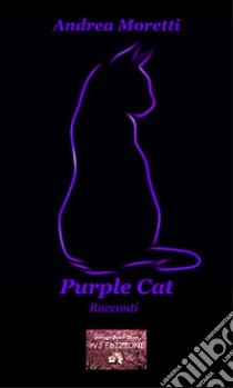 Purple cat libro di Moretti Andrea