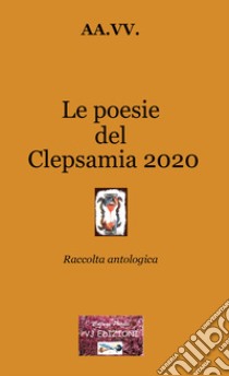 Le poesie del Clepsamia 2020 libro