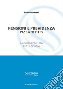 «Passweb-TFS-TFR». La guida completa per la scuola libro di Pierangeli Stefania