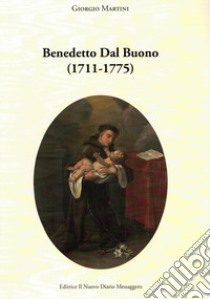 Benedetto Dal Buono libro di Martini Giorgio