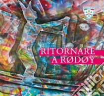 Ritornare a Rodoy libro di Collegio Maestri di Sci Veneto (cur.)