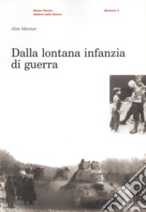 Dalla lontana infanzia di guerra libro di Morozov Alim