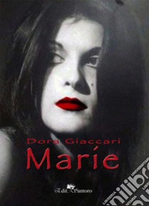 Marie libro di Giaccari Dora