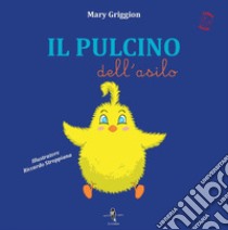 Il pulcino dell'asilo libro di Griggion Mary