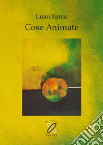 Cose animate libro di Rama Luan