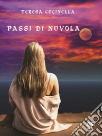 Passi di nuvola libro di Cucinella Teresa